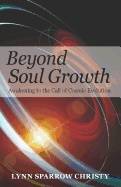 Beyond soul growth - awakening to the call of cosmic evolution