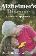 Alzheimer's Disease : A Holistic Approach