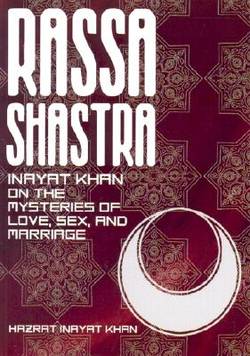 Rassa Shastra: Inayat Khan on the Mysteries of Love, Sex, and Marriage