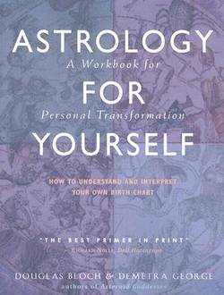 Astrology for yourself - how to understand and interpret your own birth cha