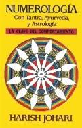 Numerologia : Spanish Language Version of 'Numerology With Tantra, Ayurveda and Astrology'.