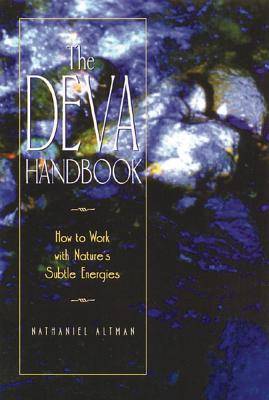 Deva Handbook: How To Work With Nature's Subtle Energies
