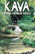 Kava  - Medicine Hunting In Paradise : The Pursuit of a Natural Alternative to Anti-Anxiety Drugs and Sleeping Pills