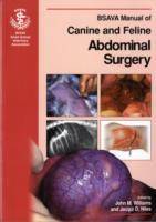 BSAVA Manual of Canine and Feline Abdominal Surgery