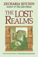 Lost Realms : The Fourth Book of the Earth Chronicles