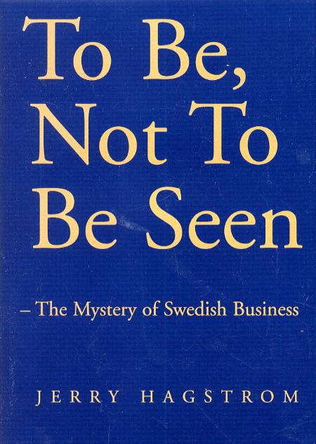 To be, not to be seen - The mystery of Swedish business