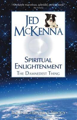 Spiritual enlightenment - the damnedest thing