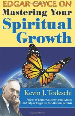 Edgar Cayce on Mastering Your Spiritual Growth