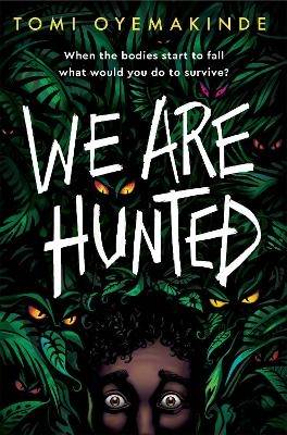 We Are Hunted