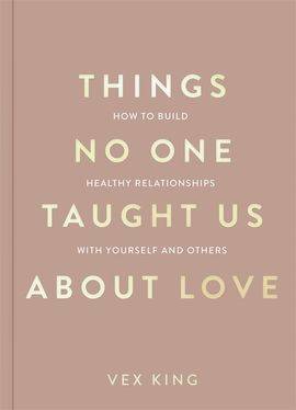 Things No One Teaches Us About Love