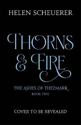 Thorns & Fire