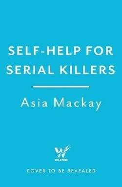 Self-Help for Serial Killers