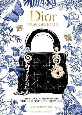 Dior in 50 Objects: The iconic fashion house through its finest creations