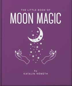 The Little Book of Moon Magic