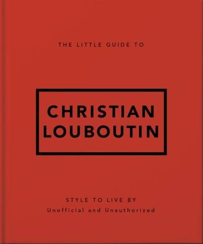 The Little Guide to Christian Louboutin