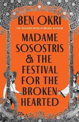 Madame Sosostris & the Festival for the Broken-Hearted