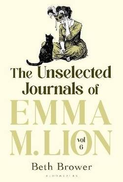 The Unselected Journals of Emma M. Lion, vol. 6