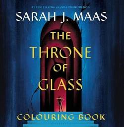 The Throne of Glass Colouring Book