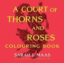 A Court of Thorns and Roses Colouring Book