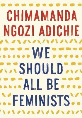 We Should All Be Feminists