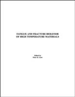 Fatigue and Fracture Behavior of High Temperature Materials