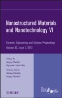 Nanostructured Materials and Nanotechnology VI: Ceramic Engineering and Sci