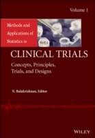 Methods and Applications of Statistics in Clinical Trials, Volume 1: Concep