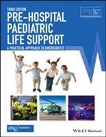 Pre-Hospital Paediatric Life Support: The Practical Approach, 3rd Edition