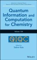 Advances in Chemical Physics, Volume 154, Quantum Information and Computati