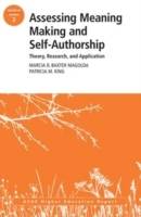 Assessing Meaning Making and Self-Authorship: Theory, Research, and Applica