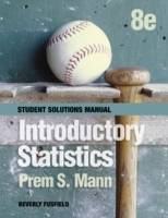 Introductory Statistics, Student Solutions Manual, 8th Edition