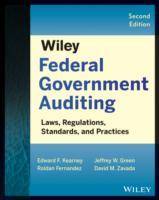 Wiley Federal Government Auditing: Laws, Regulations, Standards, Practices,