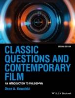 Classic Questions and Contemporary Film: An Introduction to Philosophy, 2nd