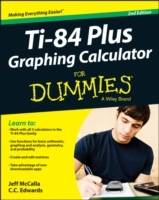 TI-84 Plus Graphing Calculator For Dummies, 2nd Edition