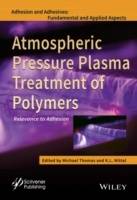 Atmospheric Pressure Plasma Treatment of Polymers: Relevance to Adhesion