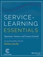 Service-Learning Essentials: Questions, Answers, and Lessons Learned