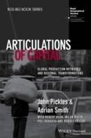 Articulations of Capital: Global Production Networks and Regional Transform