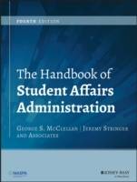 The Handbook of Student Affairs Administration, 4th Edition