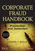 Corporate Fraud Handbook: Prevention and Detection, 4th Edition