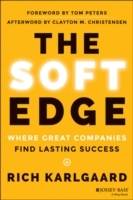 The Soft Edge: Where Great Companies Find Lasting Success