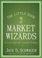 The Little Book of Market Wizards: Lessons from the Greatest Traders