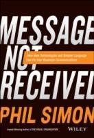 Message Not Received: How New Technologies and Simpler Language Can Fix You