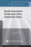 Needs Assessment: Trends and a View Toward the Future: New Directions for E