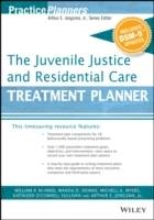 The Juvenile Justice and Residential Care Treatment Planner, with DSM 5 Upd