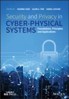 Security and Privacy in Cyber-Physical Systems: Foundations, Principles and