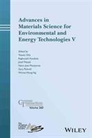 Advances in Materials Science for Environmental and Energy Technologies V: