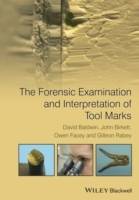 The Forensic Examination and Interpretation of Tool Marks