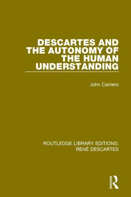 Descartes and the autonomy of the human understanding
