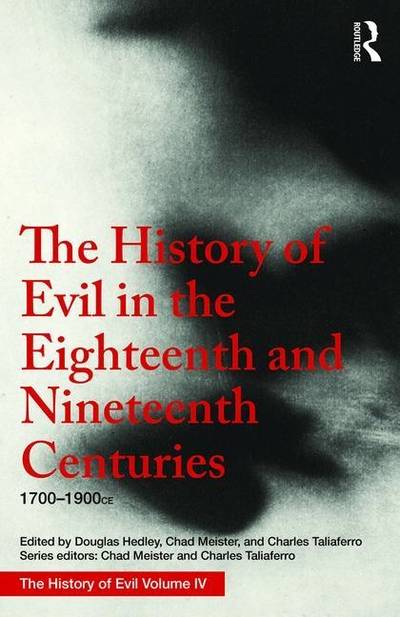 History of evil in the eighteenth and nineteenth centuries - 1700-1900 ce
