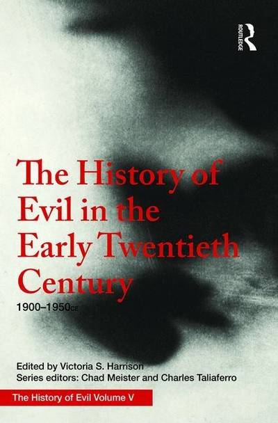 History of evil in the early twentieth century - 1900-1950 ce